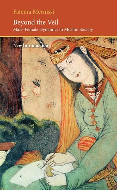 Beyond the Veil: Male-female Dynamics in Muslim Society