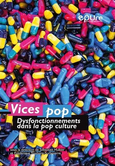 Vices pop: Dysfonctionnements dans la culture pop