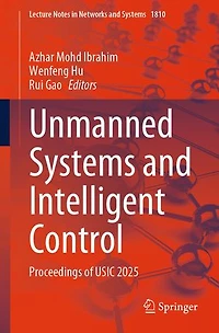 Unmanned Systems and Intelligent Control: Proceedings of USIC 2025
