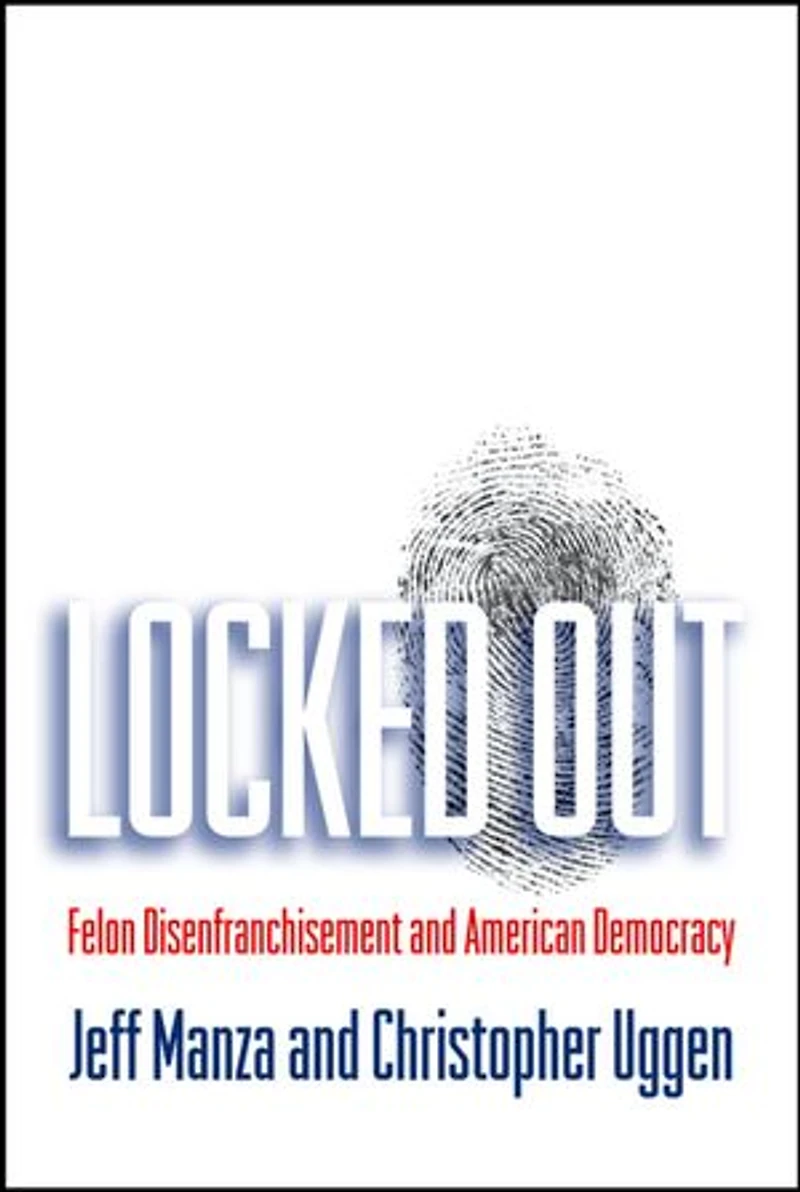 Locket Out: Felon Disenfranchisement and American Democracy