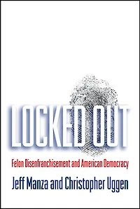 Locket Out: Felon Disenfranchisement and American Democracy