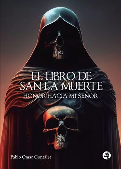El Libro de San La Muerte: Honor hacia mi Señor
