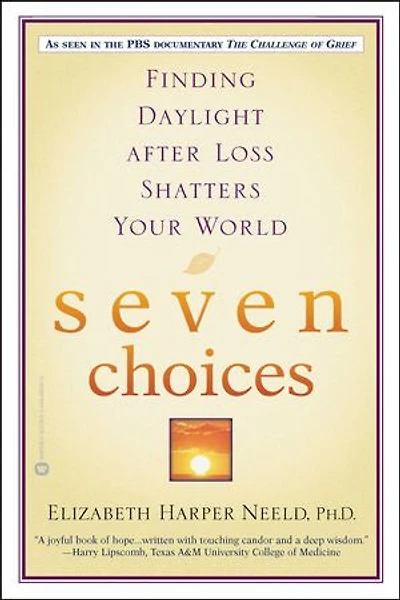 Seven Choices: Finding daylight after Loss Shatters your World