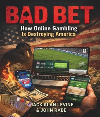Bad Bet: How Online Gambling Is Destroying America