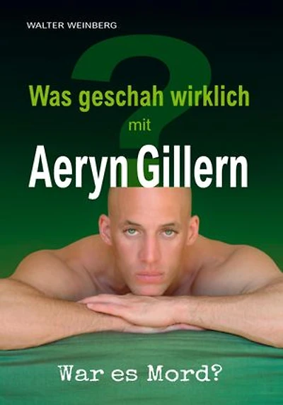 Aeryn Gillern: Was geschah wirklich? War es Mord?