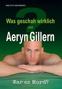 Aeryn Gillern: Was geschah wirklich? War es Mord?