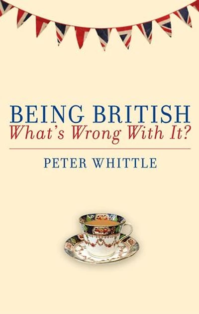 Being British: What's Wrong With It?