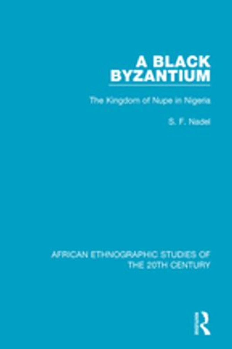 A Black Byzantium: The Kingdom Of Nupe Nigeria