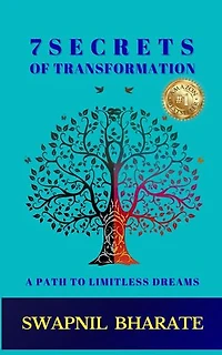 7 Secrets of Transformation: A Path to Limitless Dreams