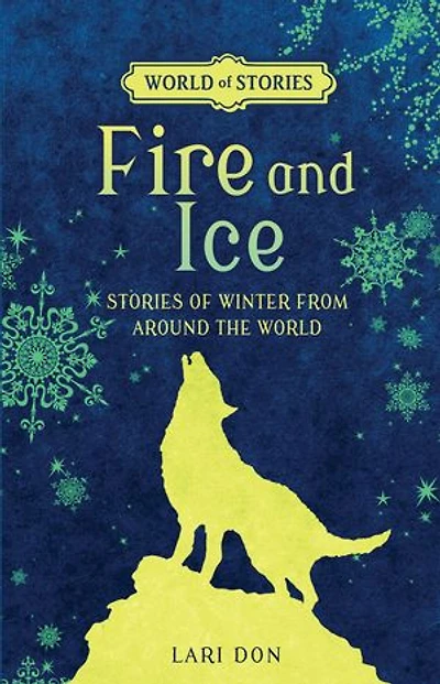 Fire and Ice: Stories of Winter from around the World