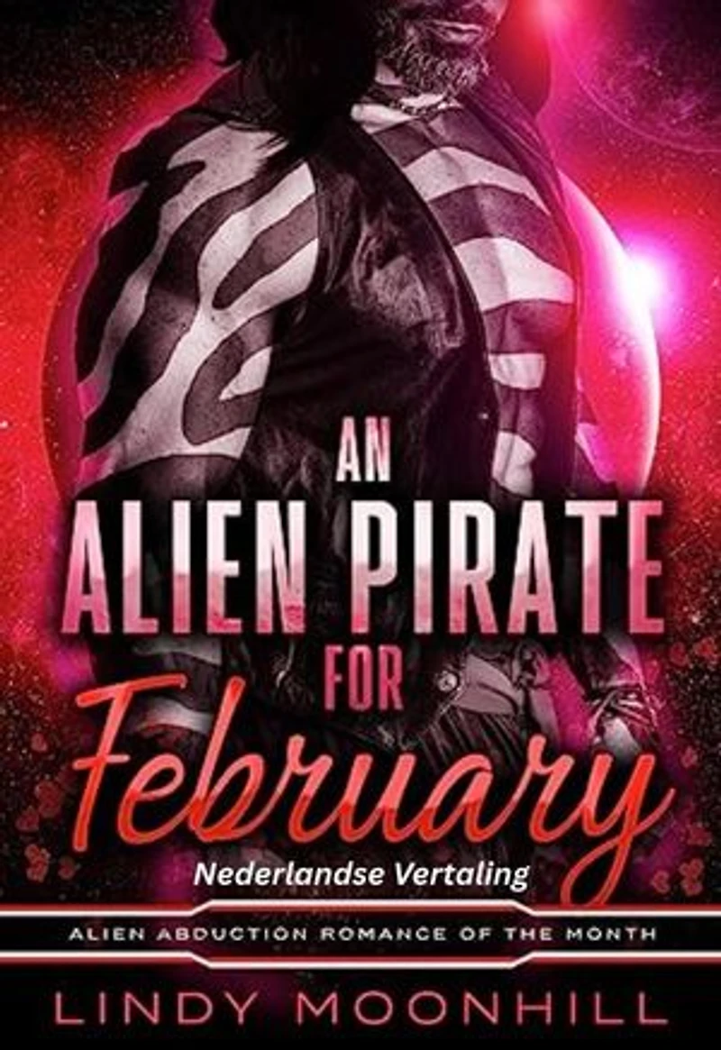 An Alien Pirate for February: Een Alien Piraat voor February: Alien Romances van de Maand, #3
