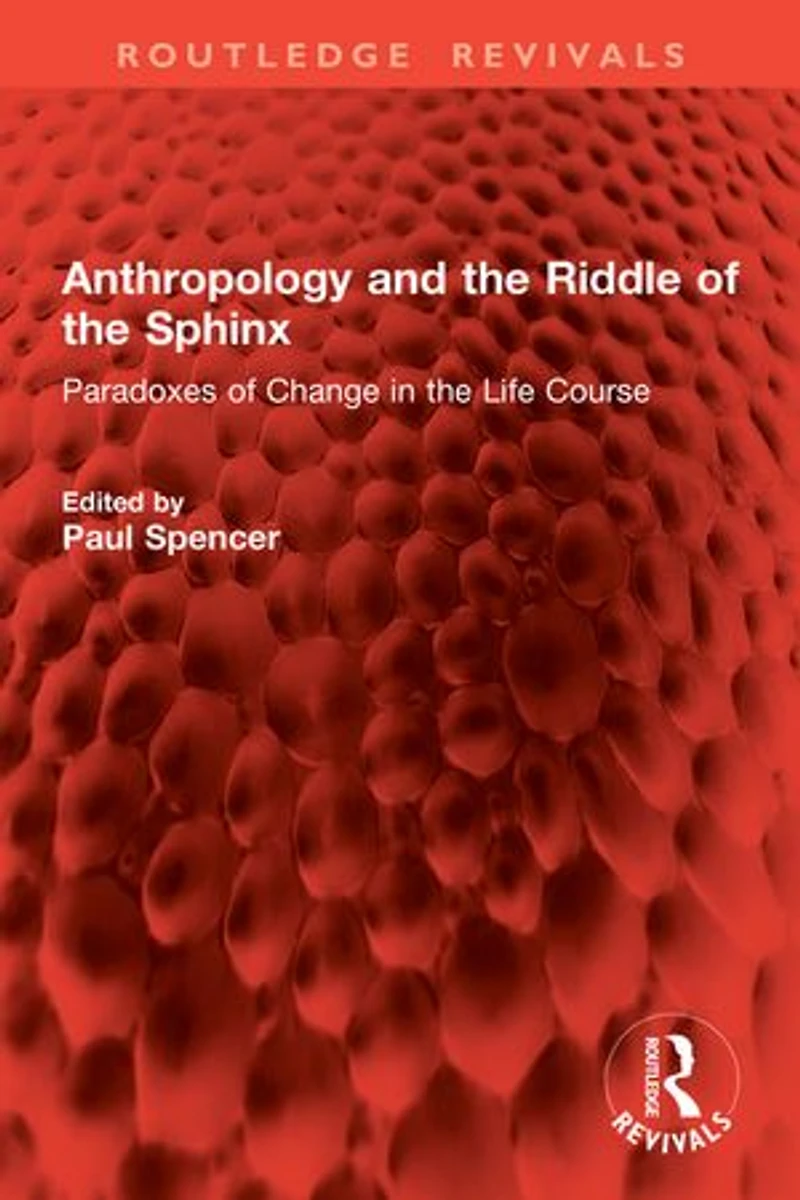 Anthropology and the Riddle of Sphinx: Paradoxes Change Life Course
