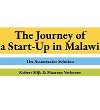 The Journey of a Start-Up in Malawi: The Accesserator Solution