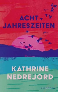 Acht Jahreszeiten: Roman. Der Sensationserfolg aus Norwegen