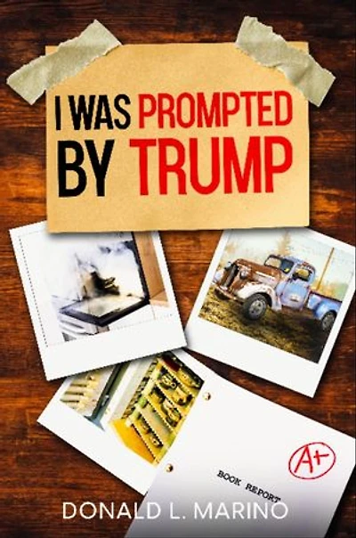 I was Prompted by Trump