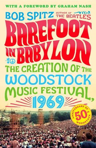 Barefoot Babylon: the Creation of Woodstock Music Festival, 1969