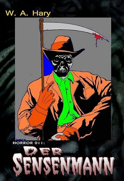 HORROR 011: Der Sensenmann: „Der Tod nimmt dir alles – nicht nur dein Leben!“