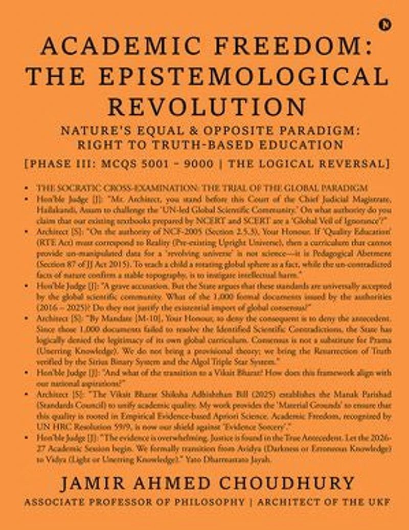 Academic Freedom: The Epistemological Revolution: Nature's Equal & Opposite Paradigm:Right to Truth-based Education