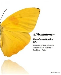 Affirmationen: Transformation des Ichs