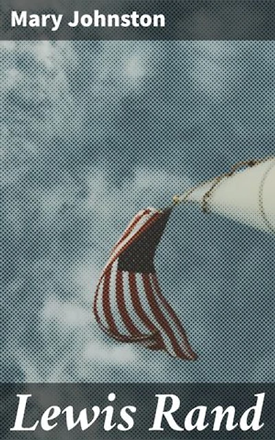 Lewis Rand: A Tale of Power and Ambition in Post-Civil War America