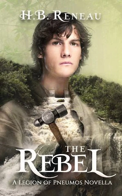 The Rebel: A Legion of Pneumos Novella