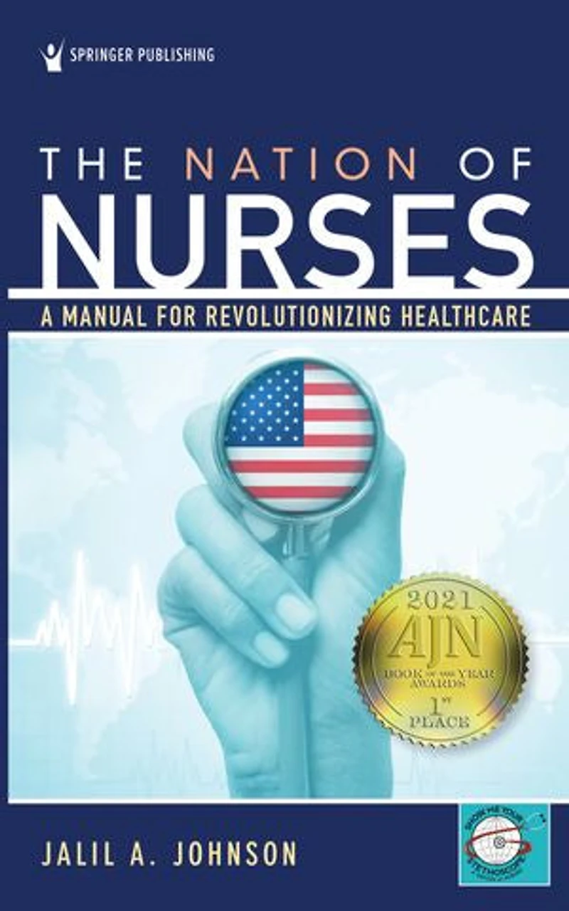 The Nation of Nurses: A Manual for Revolutionizing Healthcare