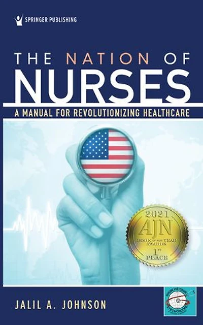 The Nation of Nurses: A Manual for Revolutionizing Healthcare