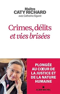 Crimes, délits et vies brisées: Plongée au coeur de la justice et de la nature humaine