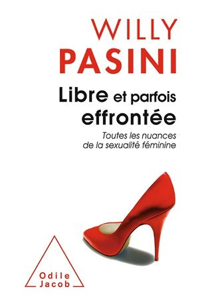 Libre et parfois effontée: toutes les nuances de la sexualité féminine