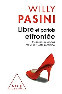 Libre et parfois effontée: toutes les nuances de la sexualité féminine