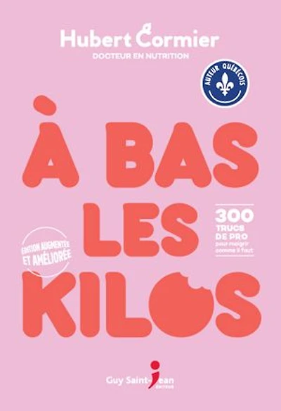 À bas les kilos : 300 trucs de pro pour maigrir comme il faut: faut