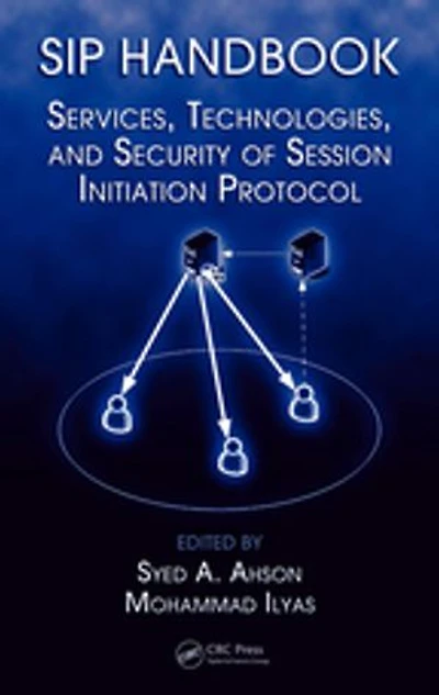 SIP Handbook: Services, Technologies, and Security of Session Initiation Protocol