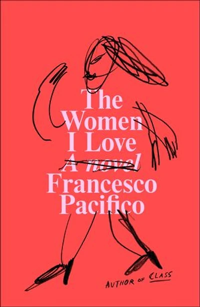 The Women I Love: A Novel