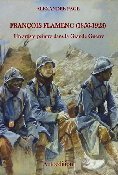 François Flameng (1856-1923): Un artiste peintre dans la Grande Guerre