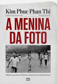 [Resumo] A menina da foto: Minhas memórias: do horror guerra ao caminho paz