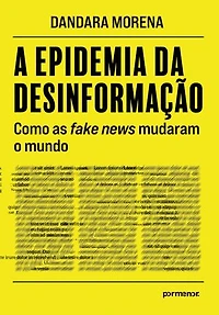 A epidemia da desinformação: Como as fake news mudaram o mundo
