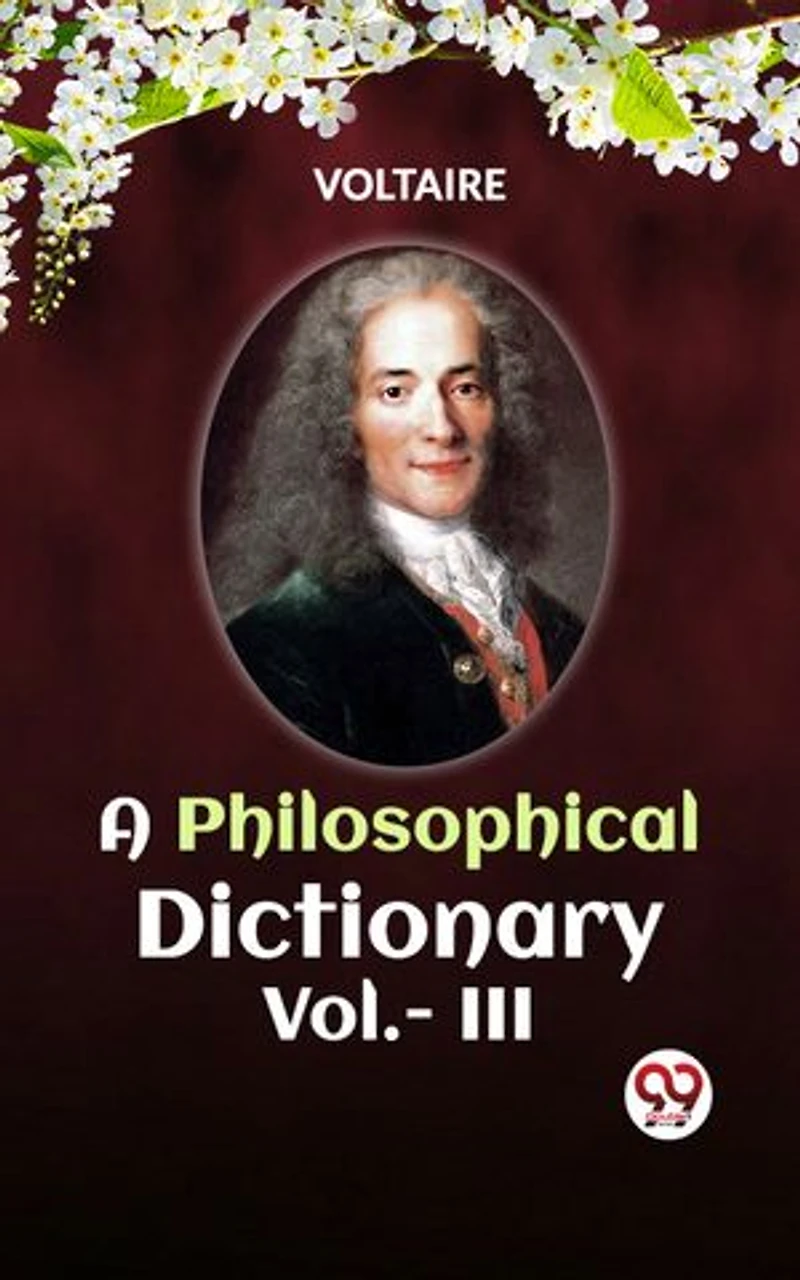 A Philosophical Dictionary Vol.- III