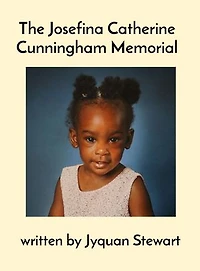 The Josefina Catherine Cunningham Memorial: The Josefina Catherine Cunningham Memorial