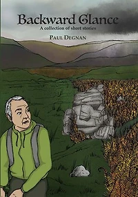 Backward Glance: A collection of short stories