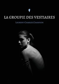 La groupie des vestiaires