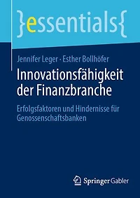 Innovationsfähigkeit Der Finanzbranche: Erfolgsfaktoren Und Hindernisse Für Genossenschaftsbanken