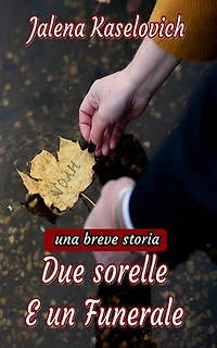 Due sorelle: e un funerale