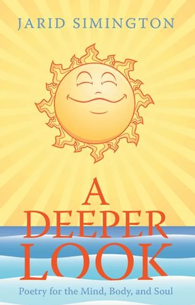 A Deeper Look: Poetry for the Mind, Body