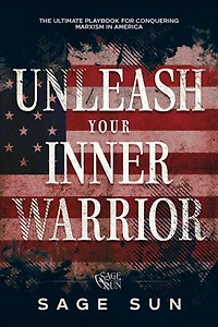 Unleash Your Inner Warrior: The Anti-Marxist Chronicles: Defending America Against Marxist Ideology, #4