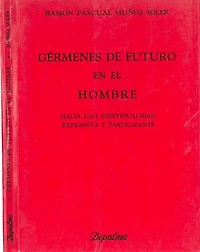 GERMENES DE FUTURO EN EL HOMBRE: HACIA UNA INDIVIDUALIDAD EXPASSIVA Y PARTICIPANTE