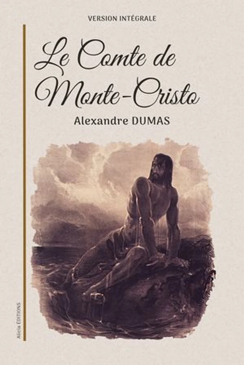 Le Comte de Monte-Cristo: Version intégrale