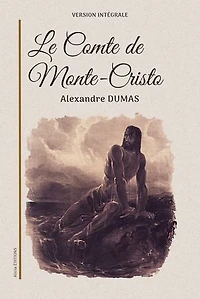 Le Comte de Monte-Cristo: Version intégrale