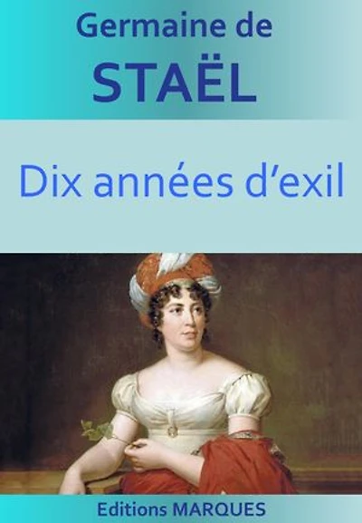 Dix années d’exil: Version intégrale