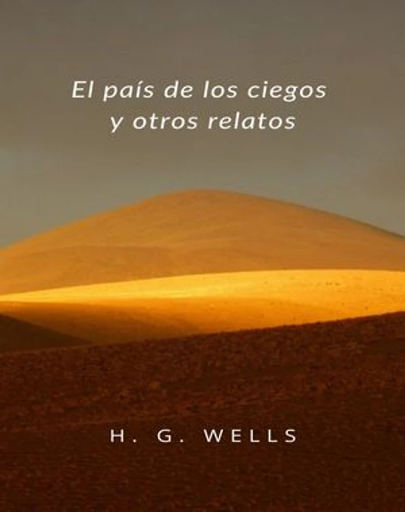 El país de los ciegos y otros relatos (traducido)