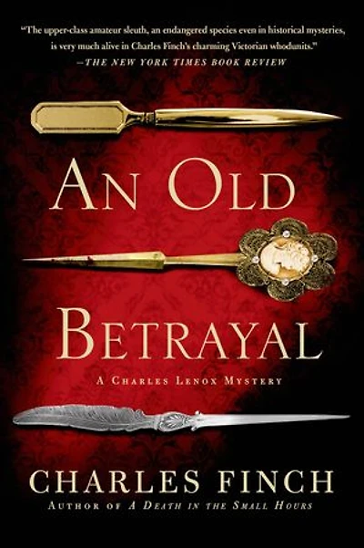 An Old Betrayal: A Charles Lenox Mystery